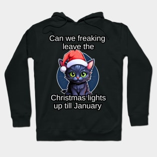 Can We Freaking Leave The Christmas Lights Up Till January Hoodie